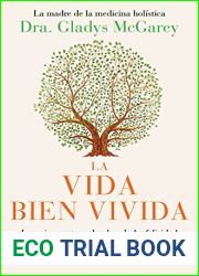 La vida bien vivida: Los seis secretos sobre la salud y felicidad de la doctora con mas de 102 anos The Well-Lived Life (Spanish Edition)