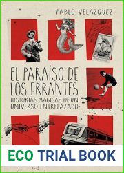 El paraiso de los errantes: historias magicas de un universo entrelazado