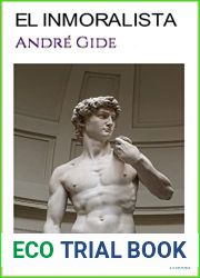 EL INMORALISTA: Andre Gide (Premio Nobel) (Spanish Edition)