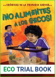 !No alimentes a los gecos!: Cronicas de la Primaria Carver, Libro 3