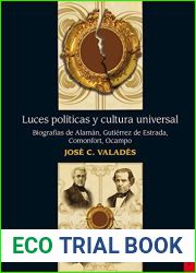 Luces politicas y cultura universal. Biografias de Alaman, Gutierrez de Estrada, (Spanish Edition)