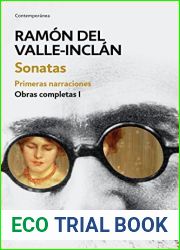 Sonatas. Primeras narraciones (Obras completas Valle-Inclan 1) (Spanish Edition)