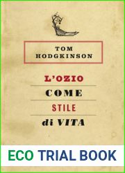 L|ozio come stile di vita