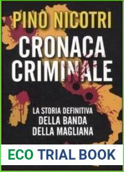Cronaca criminale: la storia definitiva della banda della Magliana