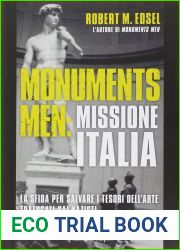 Monuments men: missione Italia. La sfida per salvare i tesori dell|arte trafugati dai nazisti