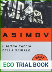 L|altra faccia della spirale (Il ciclo delle Fondazioni, #3)