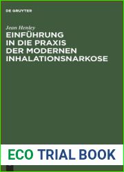 Einfuhrung in die Praxis der modernen Inhalationsnarkose (German Edition)