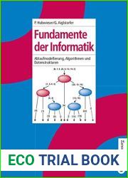Fundamente Der Informatik: Funktionale, Imperative Und Objektorientierte Sicht, Algorithmen Und Datenstrukturen.