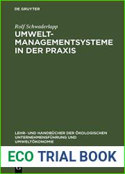 Umweltmanagementsysteme in Der Praxis: Qualitative Empirische Untersuchung Uber Die Organisatorischen Implikationen Des Oko-Audits
