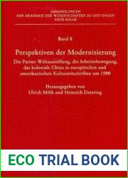 Perspektiven der Modernisierung: die Pariser Weltausstellung, die Arbeiterbewegung, das koloniale China in europaischen und amerikanischen Kulturzeitschriften um 1900