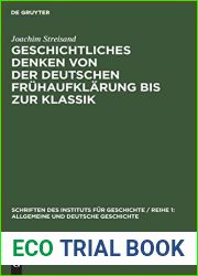 Geschichtliches Denken von der deutschen Fruhaufklarung bis zur Klassik (Schriften des Instituts fur Geschichte Reihe 1: Allgemeine und Deutsche Geschichte, 22) (German Edition)