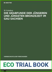 Die Grabfunde der jungeren und jungsten Bronzezeit im Gau Sachsen (Vorgeschichtliche Forschungen, 13) (German Edition)