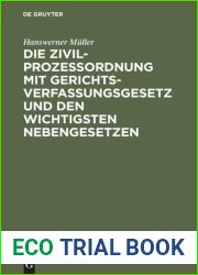 Die Zivilprozessordnung mit Gerichtsverfassungsgesetz und den wichtigsten Nebengesetzen