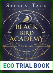 Tote die Dunkelheit (Black Bird Academy, #1)