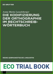 Die Kodifizierung der Orthographie im Rechtschreibworterbuch: Eine Untersuchung zur Rechtschreibung im Duden und im osterreichischen Worterbuch