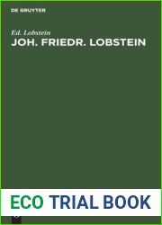 Joh. Friedr. Lobstein: Professor der inner Klinik und pathologischen Anatomie, der Grunder des anat. pathol. Museums zu Strassburg. Sein Leben und … Sacular-Feier seiner Geburt (German Edition)