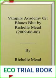 Vampire Academy 02: Blaues Blut by Richelle Mead (2009-06-06)