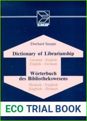 Dictionary of Librarianship Worterbuch des Bibliothekswesens: Including a Selection from the Terminology of Information Science, Bibliology, … and Data Processing (IFLA Publications)