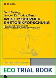 Wege Moderner Rhetorikforschung: Klassische Fundamente Und Interdisziplin?re Entwicklung
