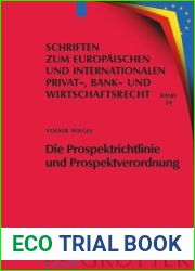 Prospektrichtlinie Und Prospektverordnung, Die: Eine Dogmatische, Okonomische Und Rechtsvergleichende Analyse
