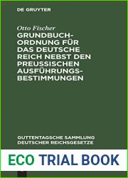 Grundbuchordnung fur das Deutsche Reich nebst den preussischen Ausfuhrungsbestimmungen (Guttentagsche Sammlung deutscher Reichsgesetze, 42) (German Edition)