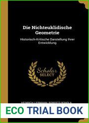 Die Nichteuklidische Geometrie: Historisch-Kritische Darstellung Ihrer Entwicklung (German Edition)