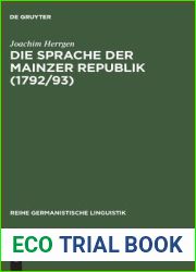 Die Sprache der Mainzer Republik (1792 93): Historisch-semantische Untersuchungen zur politischen Kommunikation (Reihe Germanistische Linguistik, 216) (German Edition)