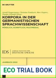 Korpora in der germanistischen Sprachwissenschaft: Mundlich, schriftlich, multimedial (Jahrbuch des Instituts fur Deutsche Sprache, 2022) (German Edition)