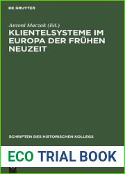 Klientelsysteme im Europa der Fruhen Neuzeit (Schriften des Historischen Kollegs, 9) (German Edition)