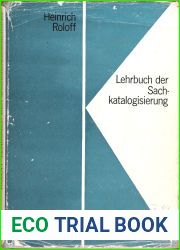 Lehrbuch der Sachkatalogisierung (Lehrbucher fur den bibliothekarischen Nachwuchs, #6)