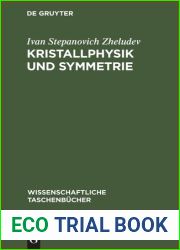 Kristallphysik Und Symmetrie (Wissenschaftliche Taschenbuecher, Reihe Mathematik Physik) (German Edition)