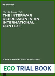 The Interwar Depression in an International Context (Schriften des Historischen Kollegs, 51) (German Edition)