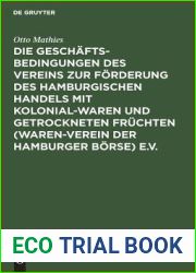 Die Geschaftsbedingungen des Vereins zur Forderung des Hamburgischen Handels mit Kolonialwaren und getrockneten Fruchten (Waren-Verein der Hamburger Borse) e.V. (German Edition)