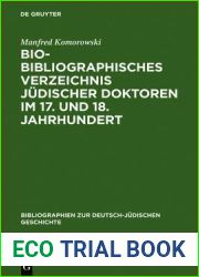 Bio-Bibliographisches Verzeichnis judischer Doktoren im 17. und 18. Jahrhundert (Bibliographien zur deutsch-judischen Geschichte, 3) (German Edition)