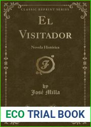 El Visitador: Novela Historica (Classic Reprint) (Spanish Edition)