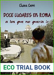 Doce lugares en Roma a los que no queria ir (Spanish Edition)