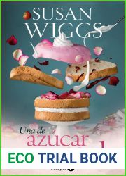 Una de azucar y otra de sal (Bella Vista Chronicles, #4)