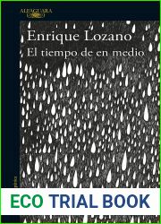 El tiempo de en medio (Spanish Edition)