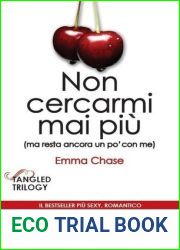 Non cercarmi mai piu (ma resta ancora un po| con me) (Tangled, #1)