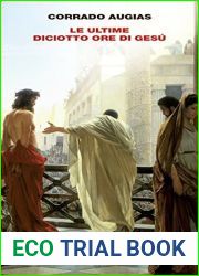 Le ultime diciotto ore di Gesu
