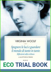 Spegnere le luci e guardare il mondo di tanto in tanto: Riflessioni sulla scrittura