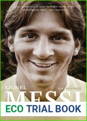 Lionel Messi: de jongen die altijd te laat kwam (en nu altijd de eerste is) (Dutch Edition)
