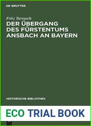 Der Ubergang des Furstentums Ansbach an Bayern (Historische Bibliothek, 32) (German Edition)