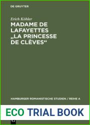 Madame de Lafayettes La Princesse de Cleves: Studien Zur Form Des Klassischen Romans