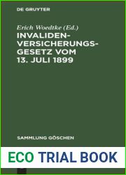 Invalidenversicherungsgesetz vom 13. Juli 1899: In der Fassung der Bekanntmachung vom 19. Juli 1899. Text-Ausgabe mit Anmerkungen und Sachregister (Sammlung Goschen, 30) (German Edition)
