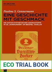 Eine Geschichte mit Geschmack: Die Natur synthetischer Aromastoffe im 20. Jahrhundert am Beispiel Vanillin (German Edition)