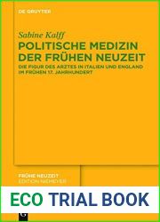 Politische Medizin Der Fruhen Neuzeit: Die Figur Des Arztes in Italien Und England Im Fruhen 17. Jahrhundert (Fruhe Neuzeit) (German Edition)