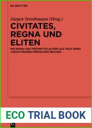 Civitates, regna und Eliten: Die regna des Fruhmittelalters als Teile eines ,unsichtbaren Romischen Reiches| (Erganzungsbande zum Reallexikon der Germanischen Altertumskunde, 124) (German Edition)