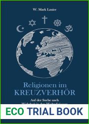 Religionen im Kreuzverhor: Auf der Suche nach Wahrheit in den Weltreligionen (German Edition)