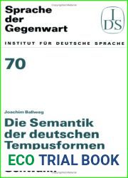 Die Semantik der deutschen Tempusformen: Eine indirekte Analyse im Rahmen einer temporal erweiterten Aussagelogik (Sprache der Gegenwart) (German Edition)